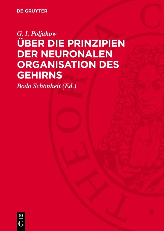 Über Die Prinzipien Der Neuronalen Organisation Des Gehirns
