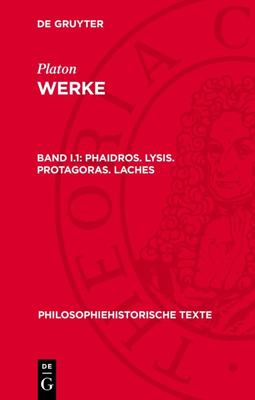Phaidros. Lysis. Protagoras. Laches (Philosophiehistorische Texte)