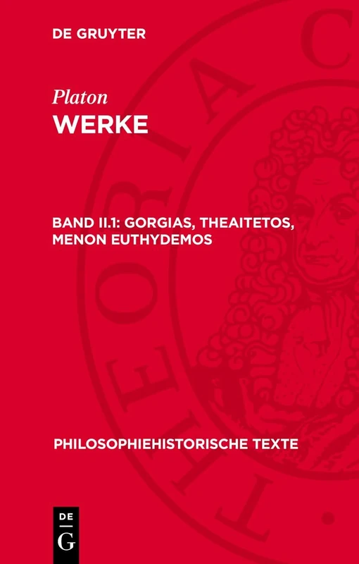 Gorgias, Theaitetos, Menon Euthydemos (Philosophiehistorische Texte)