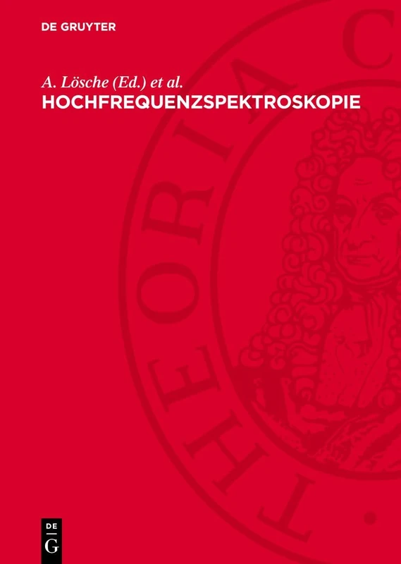 Hochfrequenzspektroskopie: Tagung Der Physikalischen Gesellschaft in Der Deutschen Demokratischen Republik Vom 31. März - 2. April 1960 in Leipzig