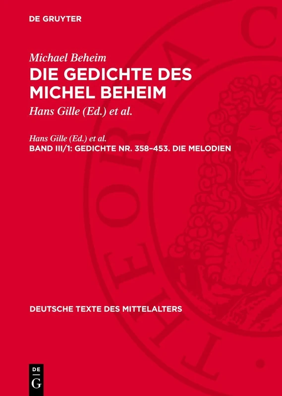 Gedichte Nr. 358-453. Die Melodien: 65 (Deutsche Texte Des Mittelalters)
