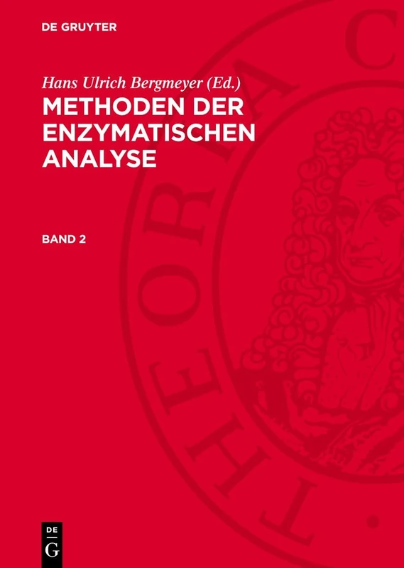 Methoden Der Enzymatischen Analyse. Band 2: Avmea-B, Band 2