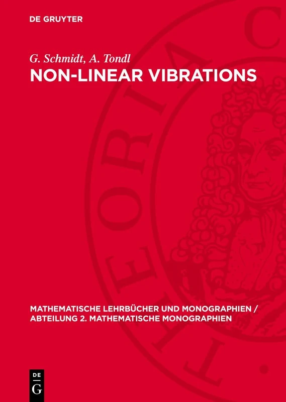 Non-Linear Vibrations: 66 (Mathematische Lehrbücher und Monographien / Abteilung 2. Mathematische Monographien, 66)