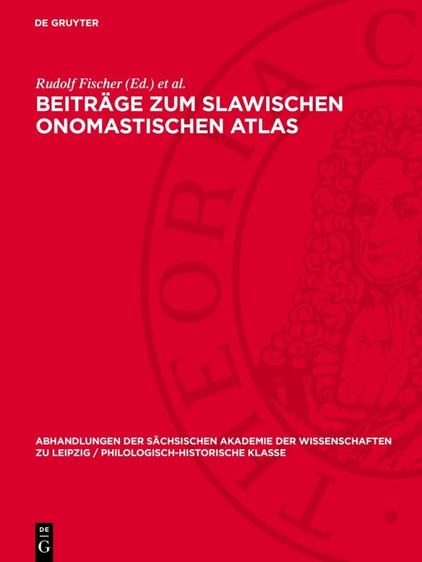 Beiträge Zum Slawischen Onomastischen Atlas: Theodor Frings Zum Gedächtnis: 61 (Abhandlungen der Sächsischen Akademie der Wissenschaften Zu)