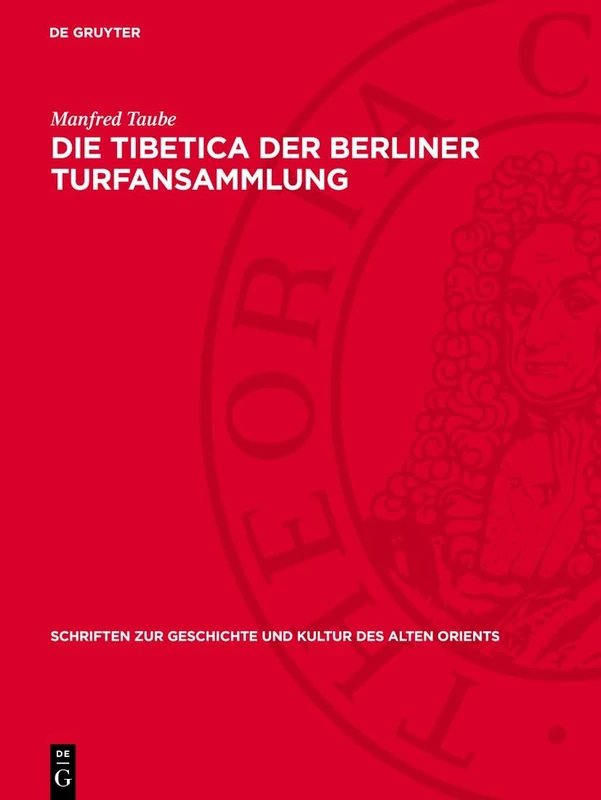 Die Tibetica Der Berliner Turfansammlung (Schriften Zur Geschichte Und Kultur Des Alten Orients)