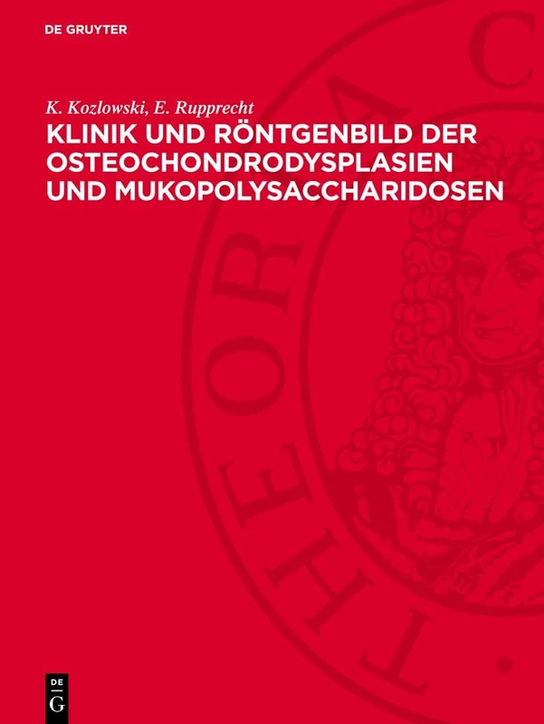 Klinik Und Röntgenbild Der Osteochondrodysplasien Und Mukopolysaccharidosen