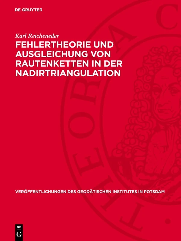 Fehlertheorie Und Ausgleichung Von Rautenketten in Der Nadirtriangulation: 1 (Veröffentlichungen Des Geodätischen Institutes in Potsdam) - Image 1