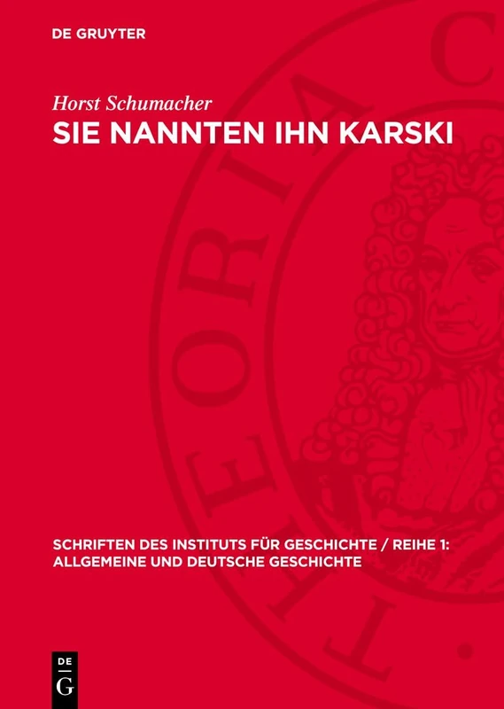 Sie Nannten Ihn Karski: Das Revolutionäre Wirken Julian Marchlewskis in Der Deutschen Arbeiterbewegung 1896 Bis 1919: 24 (Schriften Des Instituts Für ... Reihe 1: Allgemeine Und Deutsche Geschichte) - Image 1