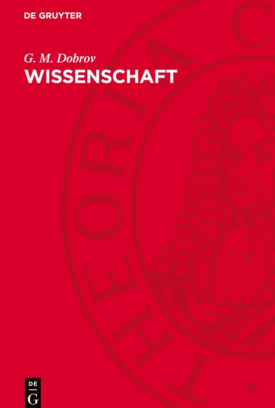 Wissenschaft: Grundlagen Ihrer Organisation Und Leitung