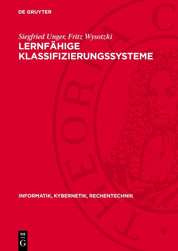 Lernfähige Klassifizierungssysteme: 2 (Informatik, Kybernetik, Rechentechnik)