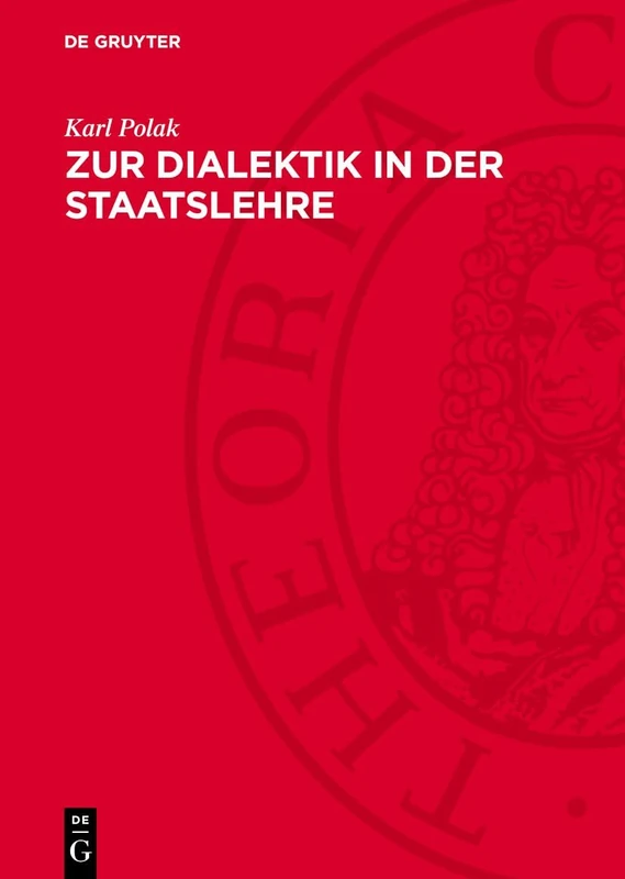 Zur Dialektik in Der Staatslehre