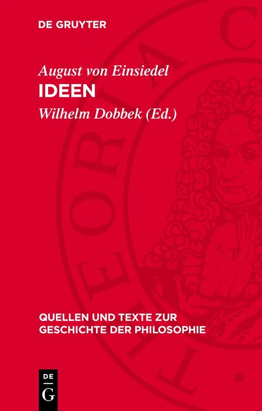 Ideen (Quellen Und Texte Zur Geschichte der Philosophie)
