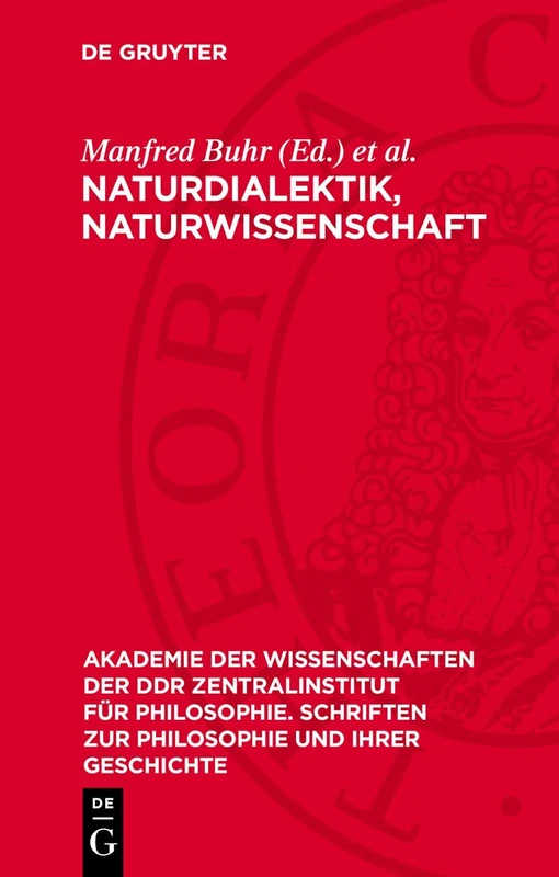 Naturdialektik, Naturwissenschaft: Das Erbe Der Engelsschen "Dialektik Der Natur" Und Seine Aktuelle Bedeutung Für Die Wissenschaftsentwicklung: 39 ... Philosophie. Schriften Zur Philosophie Und I)