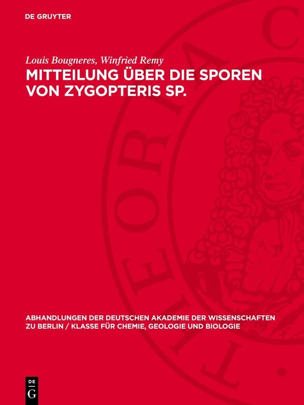 Mitteilung Über Die Sporen Von Zygopteris Sp.: (?Z. Pinnata Gr.'Eury; ?Z. Cornuta Zeiller): 1957 (Abhandlungen der Deutschen Akademie der Wissenschaften Zu Berlin / Klasse Für Sprachen, Literatur Un) - Image 1