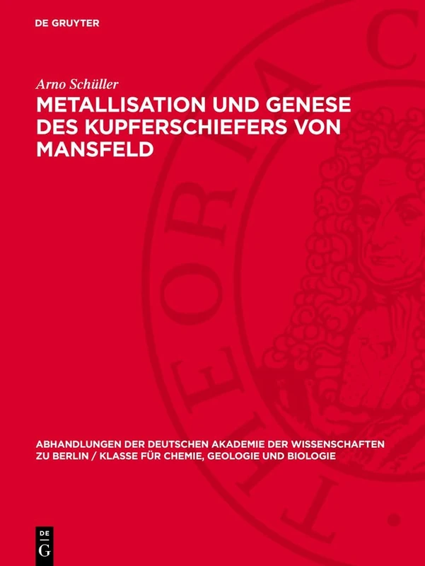 Metallisation Und Genese Des Kupferschiefers Von Mansfeld: 1958 (Abhandlungen der Deutschen Akademie der Wissenschaften Zu Berlin / Klasse Für Sprachen, Literatur Un) - Image 1