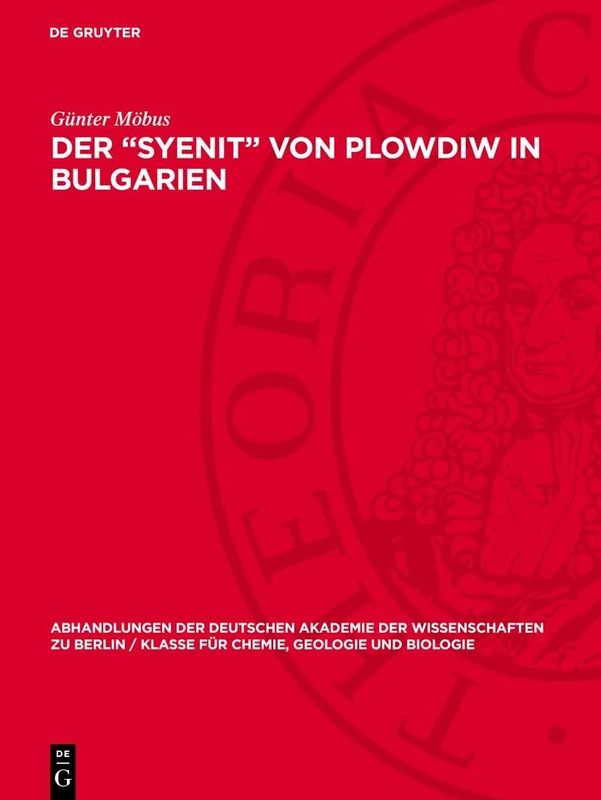 Der "Syenit'" Von Plowdiw in Bulgarien: 1958 (Abhandlungen der Deutschen Akademie der Wissenschaften Zu Berlin / Klasse Für Sprachen, Literatur Un) - Image 1