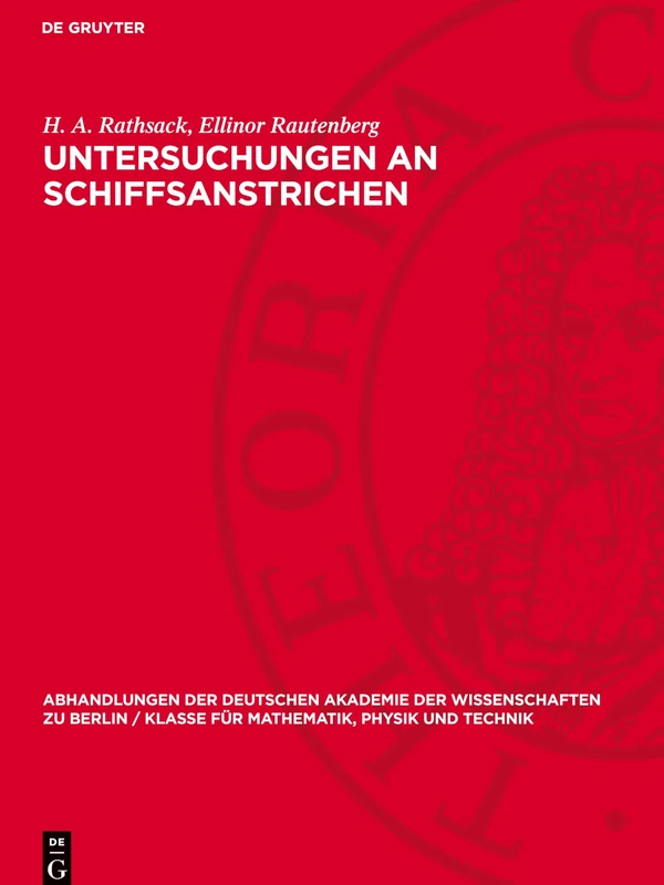 Untersuchungen an Schiffsanstrichen: 1958 (Abhandlungen der Deutschen Akademie der Wissenschaften Zu Berlin / Klasse Für Sprachen, Literatur Un)