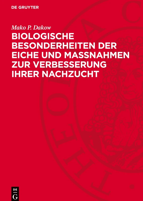 Biologische Besonderheiten Der Eiche Und Massnahmen Zur Verbesserung Ihrer Nachzucht - Image 1