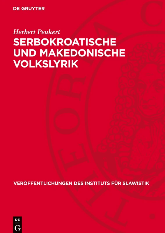 Serbokroatische Und Makedonische Volkslyrik: Gestaltuntersuchungen: 24 (Veröffentlichungen Des Instituts Für Slawistik)
