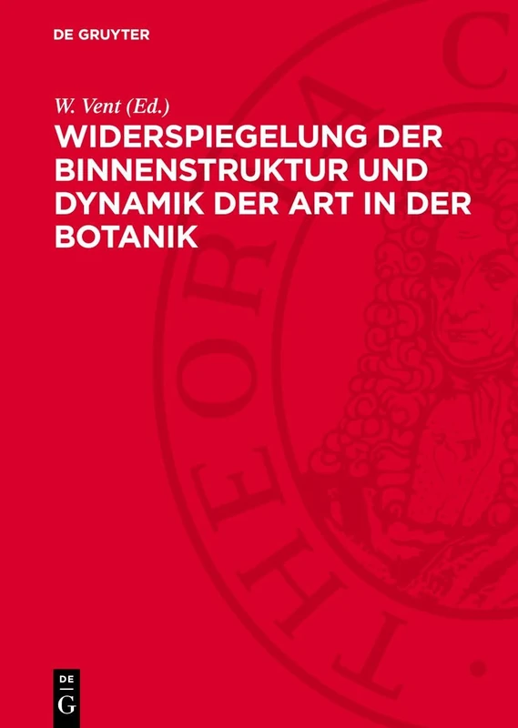 Widerspiegelung Der Binnenstruktur Und Dynamik Der Art in Der Botanik: Symposium Veranstaltet Von Der Arbeitsgemeinschaft Phytotaxonomie Der ... DDR Am 24. Und 25. November 1972 in Berlin - Image 1