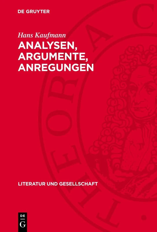 Analysen, Argumente, Anregungen: Aufsätze Zur Deutschen Literatur (Literatur Und Gesellschaft)