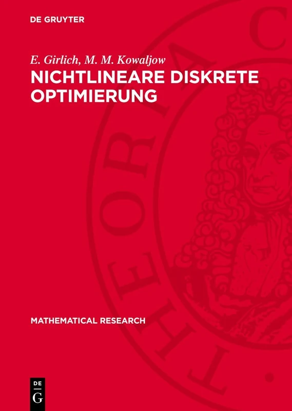 Nichtlineare Diskrete Optimierung: 6 (Mathematical Research)