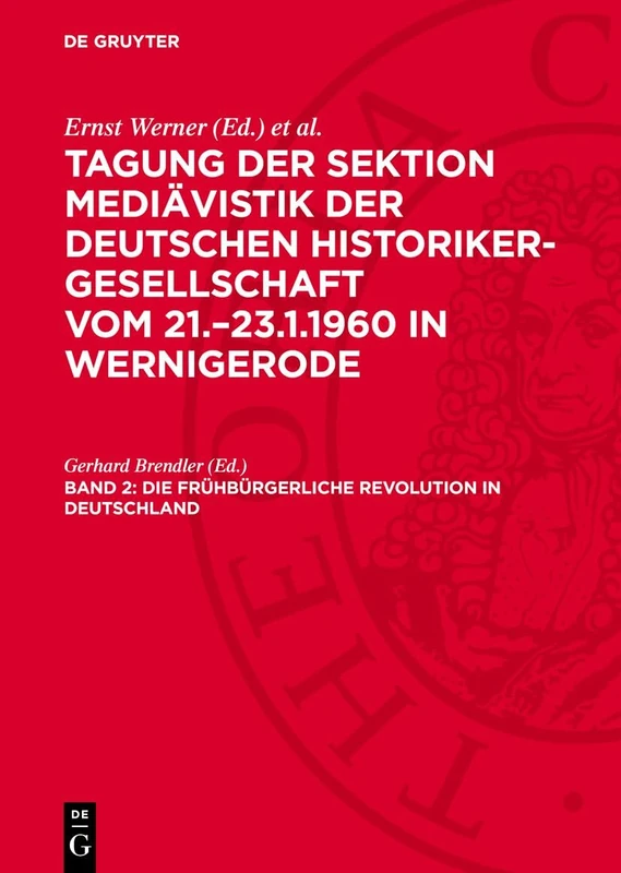 Die Frühbürgerliche Revolution in Deutschland: Referat Und Diskussion Zum Thema. Probleme Der Frühbürgerlichen Revolution in Deutschland 1476-1535