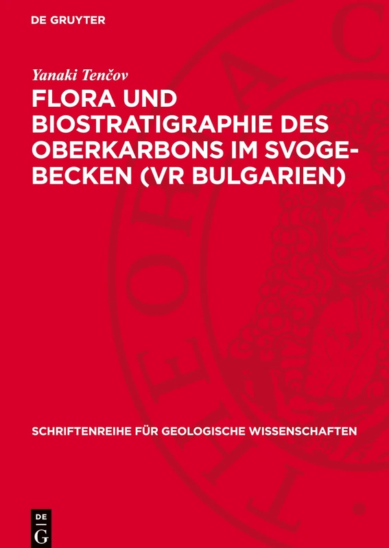 Flora Und Biostratigraphie Des Oberkarbons Im Svoge-Becken (VR Bulgarien): 7 (Schriftenreihe Für Geologische Wissenschaften) - Image 1