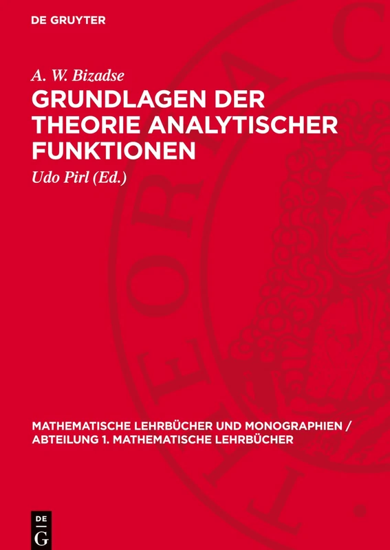 Grundlagen Der Theorie Analytischer Funktionen: 23 (Mathematische Lehrbücher Und Monographien / Abteilung 1. Mathematische Lehrbücher)
