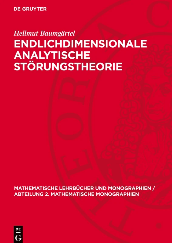 Endlichdimensionale Analytische Störungstheorie: 28 (Mathematische Lehrbücher Und Monographien / Abteilung 2. Mathematische Monographien) - Image 1
