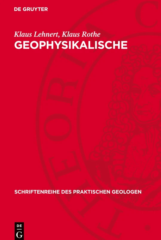 Geophysikalische Bohrlochmessungen: 4 (Schriftenreihe Des Praktischen Geologen)