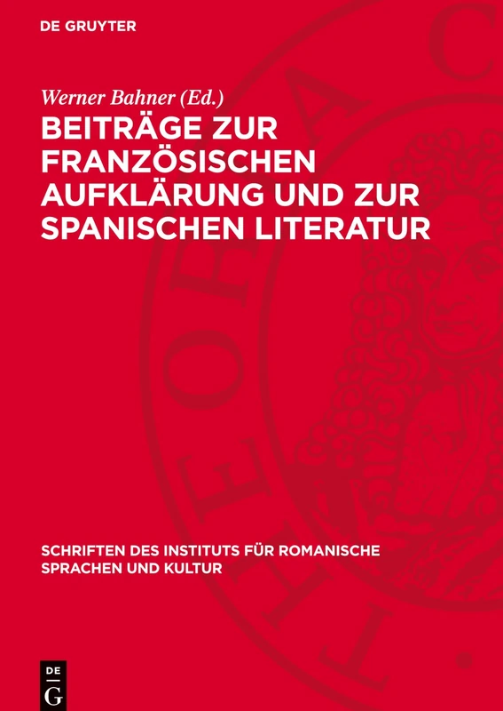 Beiträge Zur Französischen Aufklärung Und Zur Spanischen Literatur: Festgabe Für Werner Krauss Zum 70. Geburtstag: 7 (Schriften Des Instituts Für Romanische Sprachen Und Kultur) - Image 1