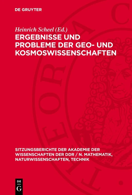 Ergebnisse Und Probleme Der Geo- Und Kosmoswissenschaften: Vorträge, Die in Den Sitzungen Der Klasse Physik Von 1970-1974 Gehalten Wurden: 1975 ... / N. Mathematik, Naturwissenschaften, Techn)