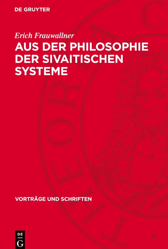 Aus Der Philosophie Der Sivaitischen Systeme: 78 (Vorträge Und Schriften)