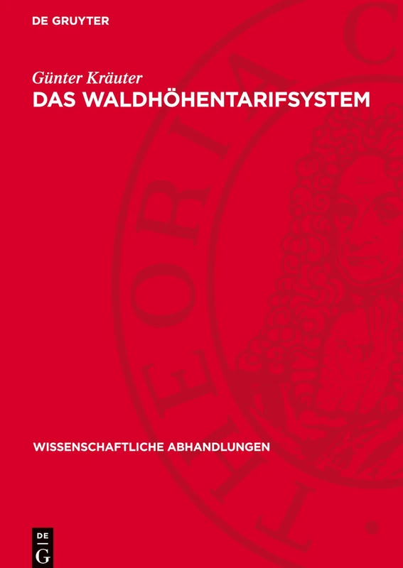 Das Waldhöhentarifsystem: 29 (Wissenschaftliche Abhandlungen)