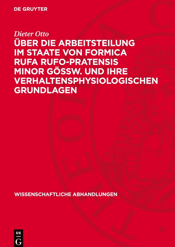 Über Die Arbeitsteilung Im Staate Von Formica Rufa Rufo-Pratensis Minor Gössw. Und Ihre Verhaltensphysiologischen Grundlagen: Ein Beitrag Zur Biologie ... 30 (Wissenschaftliche Abhandlungen) - Image 1