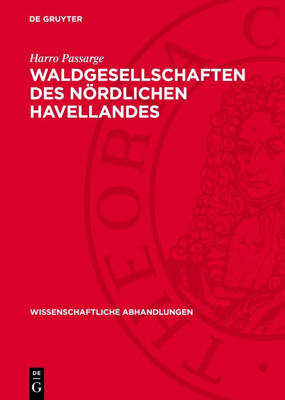 Waldgesellschaften Des Nördlichen Havellandes: 26 (Wissenschaftliche Abhandlungen)