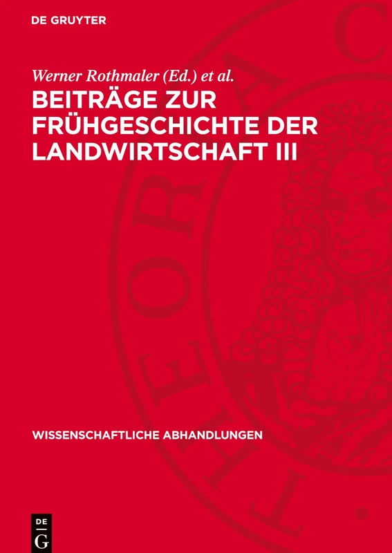 Beiträge Zur Frühgeschichte Der Landwirtschaft III: 24 (Wissenschaftliche Abhandlungen)