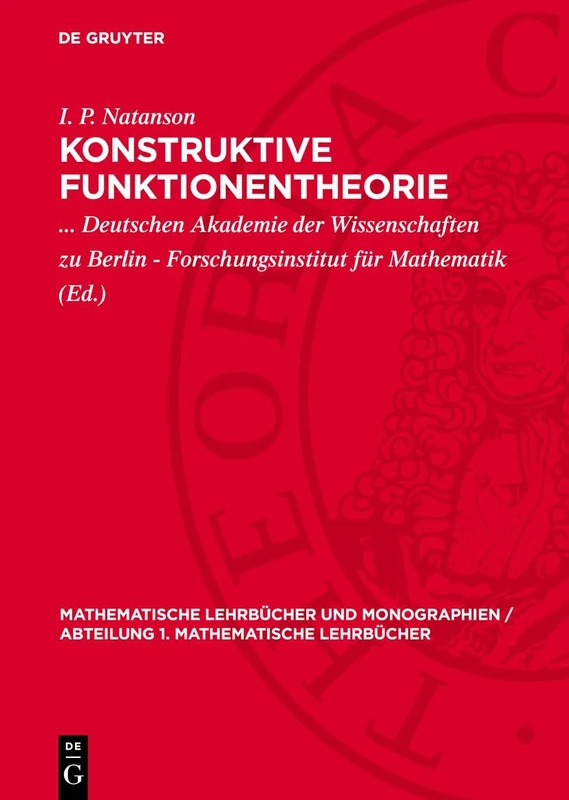 Konstruktive Funktionentheorie: 7 (Mathematische Lehrbücher Und Monographien / Abteilung 1. Mathematische Lehrbücher)