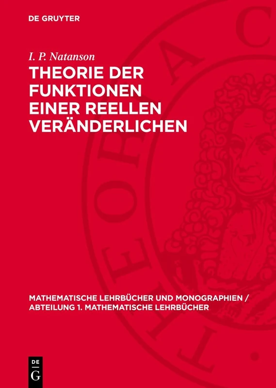 Theorie Der Funktionen Einer Reellen Veränderlichen: 6 (Mathematische Lehrbücher Und Monographien / Abteilung 1. Mathematische Lehrbücher)
