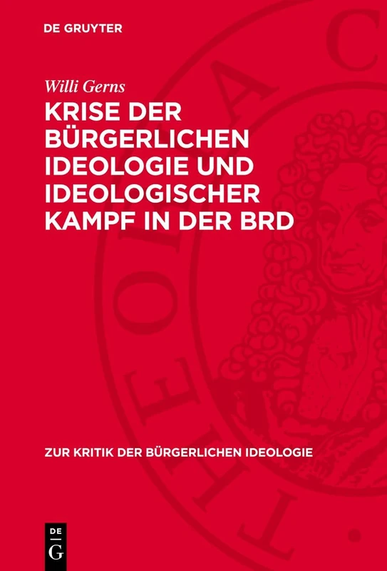 Krise Der Bürgerlichen Ideologie Und Ideologischer Kampf in Der Brd: 76
