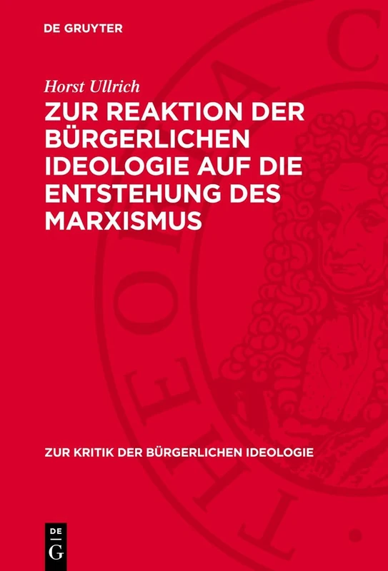 Zur Reaktion Der Bürgerlichen Ideologie Auf Die Entstehung Des Marxismus: 67