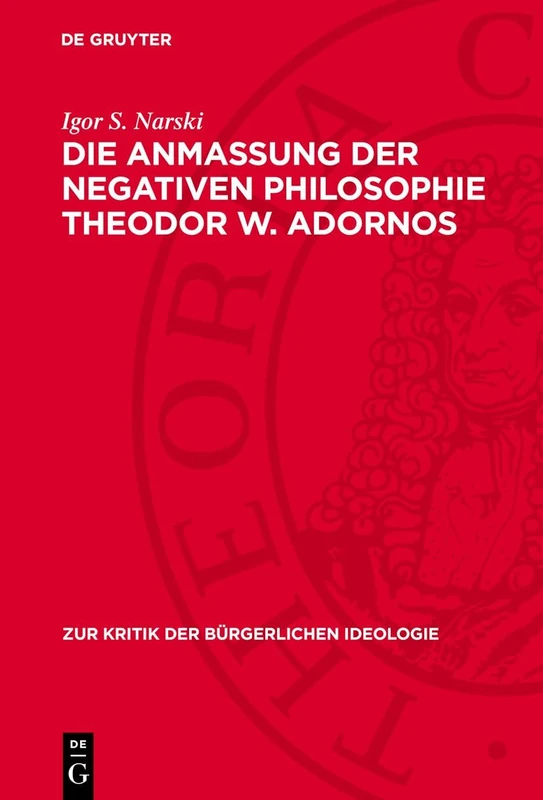 Die Anmaßung Der Negativen Philosophie Theodor W. Adornos: 65 (Zur Kritik der Bürgerlichen Ideologie) - Image 1