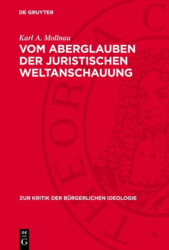 Vom Aberglauben Der Juristischen Weltanschauung: 53 (Zur Kritik der Bürgerlichen Ideologie)
