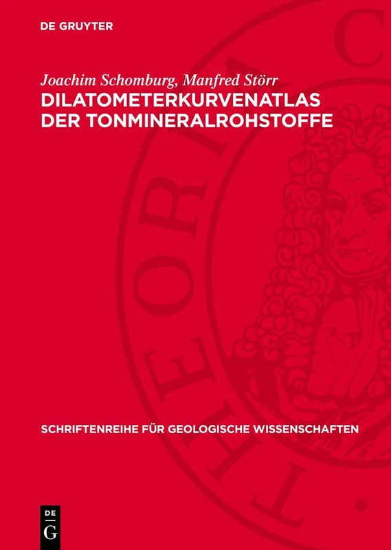 Dilatometerkurvenatlas Der Tonmineralrohstoffe: 21 (Schriftenreihe Für Geologische Wissenschaften)
