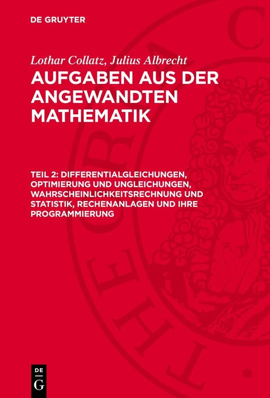 Differentialgleichungen, Optimierung Und Ungleichungen, Wahrscheinlichkeitsrechnung Und Statistik, Rechenanlagen Und Ihre Programmierung: Avaam-b