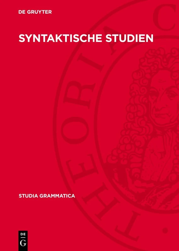 Syntaktische Studien: 5 (Studia Grammatica)