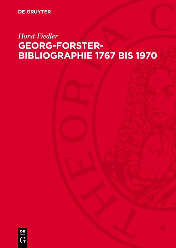 Georg-Forster-Bibliographie 1767 Bis 1970