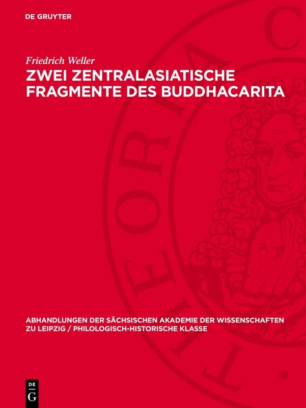 Zwei Zentralasiatische Fragmente des Buddhacarita: 46 (Abhandlungen der Sächsischen Akademie der Wissenschaften Zu)