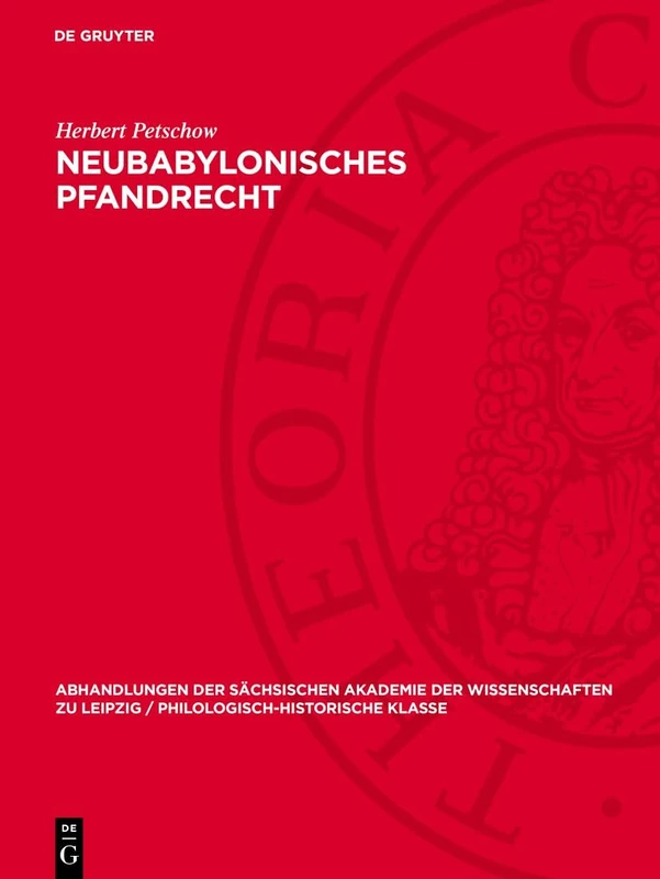 Neubabylonisches Pfandrecht: 48 (Abhandlungen der Sächsischen Akademie der Wissenschaften Zu)